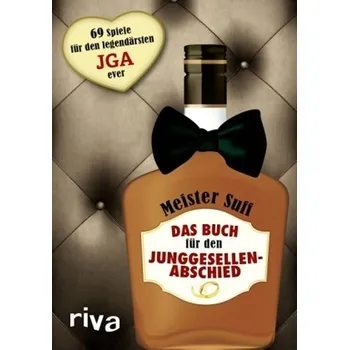 Das Buch für den Junggesellenabschied - Meister Suff