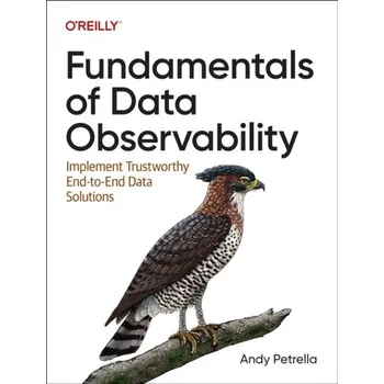Technika Fundamentals of Data Observability - Petrella, Andy