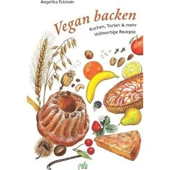 Vegan backen - Eckstein, Angelika
