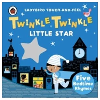 Twinkle, Twinkle, Little Star: Ladybird Touch and Feel Rhymes