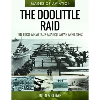 The Doolittle Raid - Grehan, John