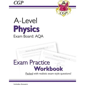 Přírodní věda New A-Level Physics for 2018: AQA Year 1 & 2 Exam Practice Workbook - includes Answers - CGP Books