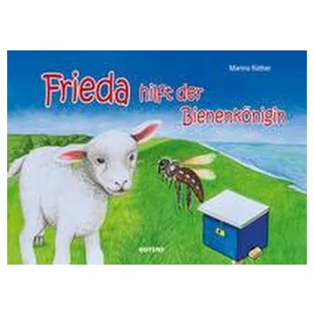 Příroda Frieda hilft der Bienenkönigin - Rüther, Marina