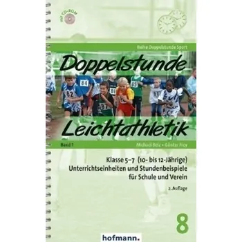 Doppelstunde Leichtathletik, m. CD-ROM. Bd.1 - Belz, Michael