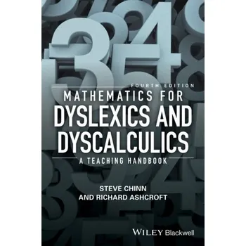 Mathematics for Dyslexics and Dyscalculics - a Teaching Handbook 4E - Chinn, Steve (Visiting Professor, University of Derby, UK)