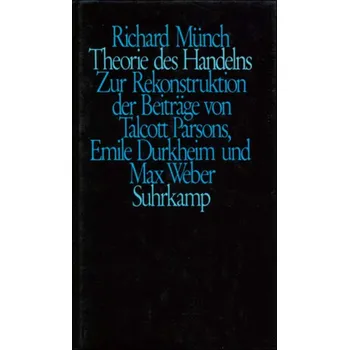Theorie des Handelns - Münch, Richard