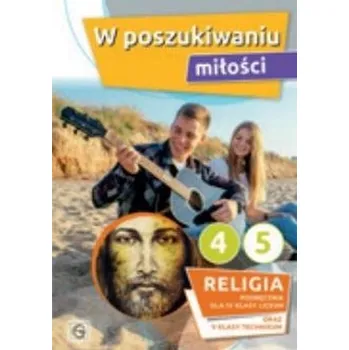 Katechizm LO 4 W poszukiwaniu miłości - red. Paweł Wąs