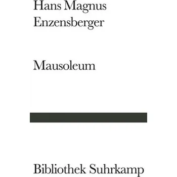Mausoleum - Enzensberger, Hans Magnus [DE] (2000, Vázaná, Suhrkamp)