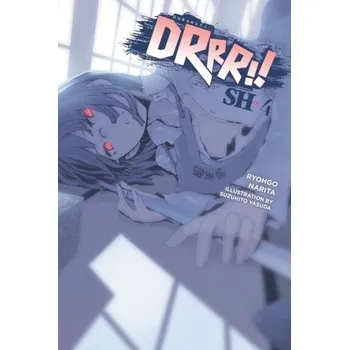 Durarara!! SH, Vol. 4 (light novel) - Narita, Ryohgo