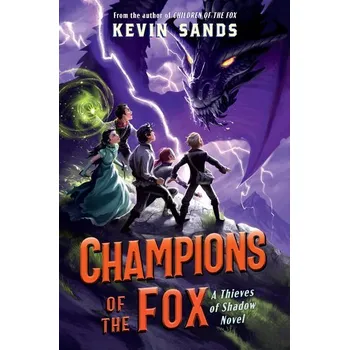 Champions of the Fox - Sands, Kevin