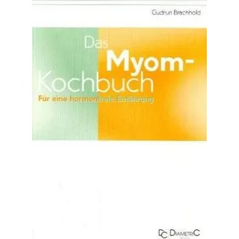 Das Myom-Kochbuch - Brachhold, Gudrun
