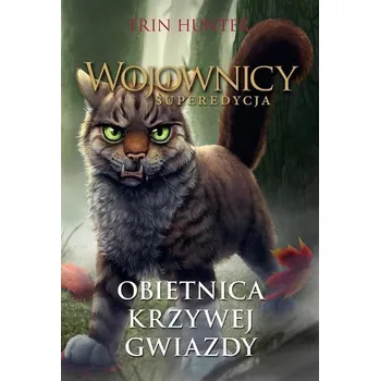 Wojownicy. Superedycja T.6 Obietnica Krzywej - Erin Hunter