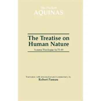 The Treatise on Human Nature - Aquinas, Saint Thomas