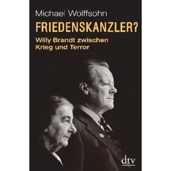 Friedenskanzler? - Wolffsohn, Michael