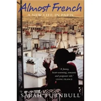 Cestování Almost French - Sarah Turnbull