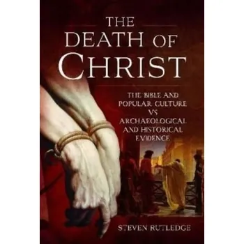 The Death of Christ - Rutledge, Steven H.