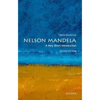 Populárně naučná literatura pro dospělé Nelson Mandela: A Very Short Introduction - Boehmer, Elleke