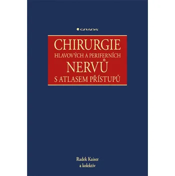 Chirurgie hlavových a periferních nervů s atlasem přístupů