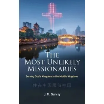 Literární biografie The Most Unlikely Missionaries - Gurvsy, J. M.
