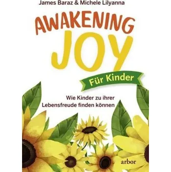 Awakening Joy für Kinder - Baraz, James [DE]
