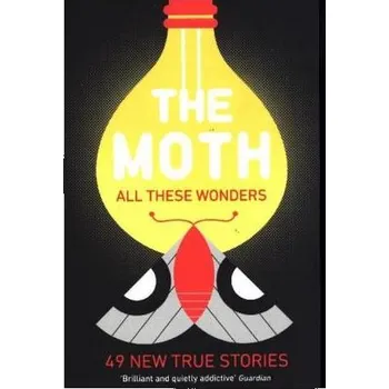Literární biografie The Moth - All These Wonders - The Moth