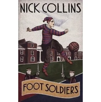 Foot Soldiers - Collins, Nick