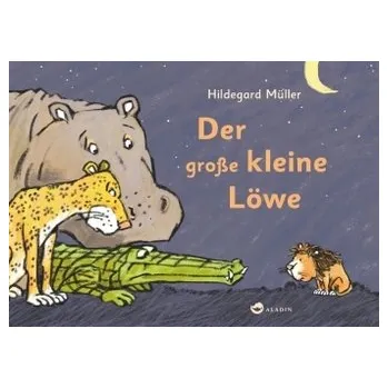 První čtění Der große kleine Löwe - Müller, Hildegard
