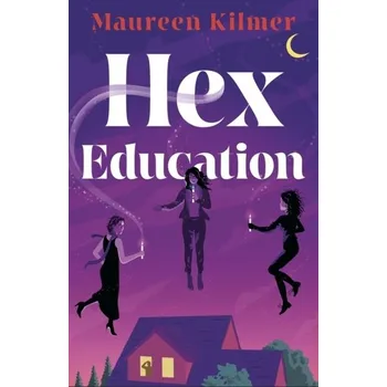 Hex Education - Kilmer, Maureen