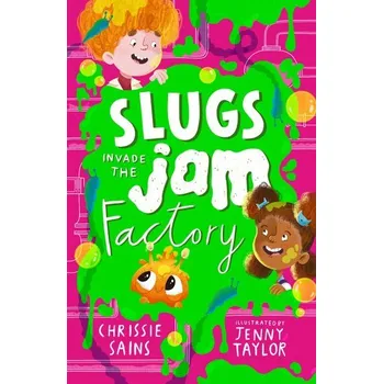 Kniha Slugs Invade the Jam Factory - Sains, Chrissie