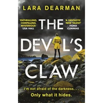 The Devil's Claw - Dearman, Lara