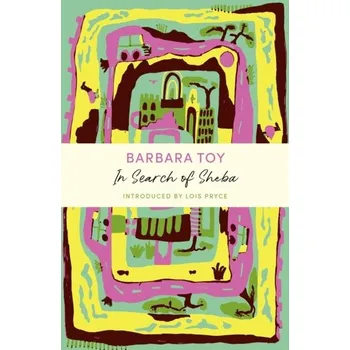 Cestování In Search of Sheba - Toy, Barbara