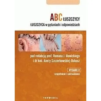 ABC łuszczycy. Łuszczyca w pytaniach i.. - praca zbiorowa