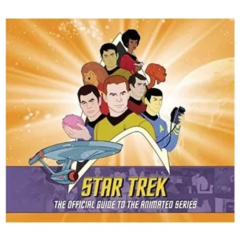 Umění Star Trek: The Official Guide to the Animated Series - Scheips, Rich; Harvey, Aaron [EN] (2019, Gebunden, Titan Books Ltd)