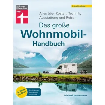 Das große Wohnmobil-Handbuch - Hennemann, Michael [DE] (2023, Firma, Stiftung Warentest)