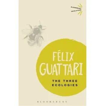 The Three Ecologies. Die drei Ökologien, englische Ausgabe - Guattari, Felix