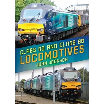 Cestování Class 68 and Class 88 Locomotives - Jackson, John D.