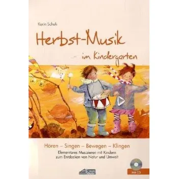 Herbst-Musik im Kindergarten, m. Audio-CD - Schuh, Karin