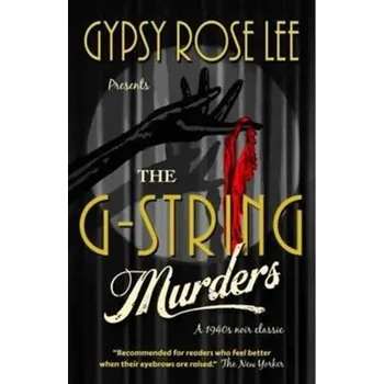 The G-String Murders - Lee, Gypsy Rose