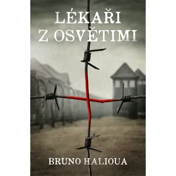 Kniha Lékaři z Osvětimi - Bruno Halioua
