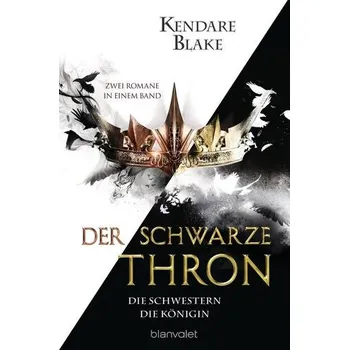 Der Schwarze Thron - Die Schwestern / Die Königin - Blake, Kendare