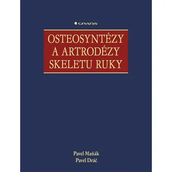 Osteosyntézy a artrodézy skeletu ruky