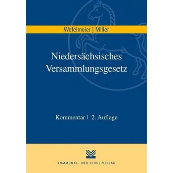 Niedersächsisches Versammlungsgesetz - Wefelmeier, Christian