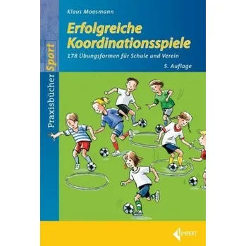 Erfolgreiche Koordinationsspiele - Moosmann, Klaus
