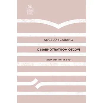 O márnotratnom otcovi - Scarano Angelo