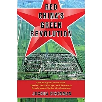 Populárně naučná literatura pro dospělé Red China's Green Revolution - Eisenman, Joshua