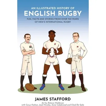 Cestování An Illustrated History of English Rugby - James Stafford