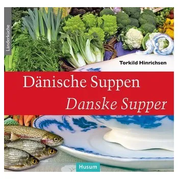 Dänische Suppen - Danske Supper - Hinrichsen, Torkild