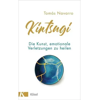 Kintsugi - Navarro, Tomás [DE] (2019, Vázaná, Kösel-Verlag)