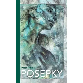 Poezie Pošepky - Škorňa Peter