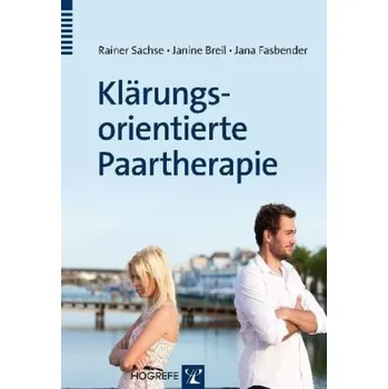 Klärungsorientierte Paartherapie - Sachse, Rainer